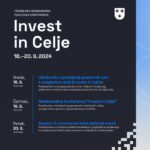 Mednarodna poslovna konferenca INVEST IN CELJE Mednarodna poslovna konferenca INVEST IN CELJE